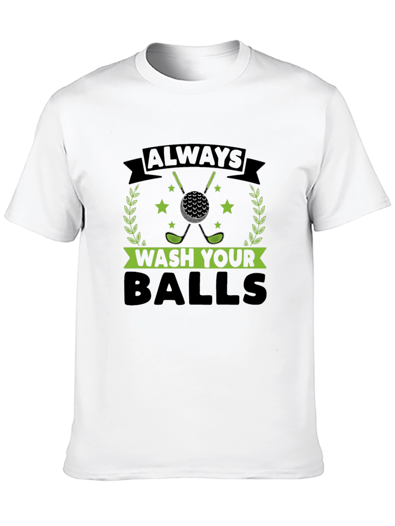 Funny Golf T-Shirt - Always Wash Your Balls