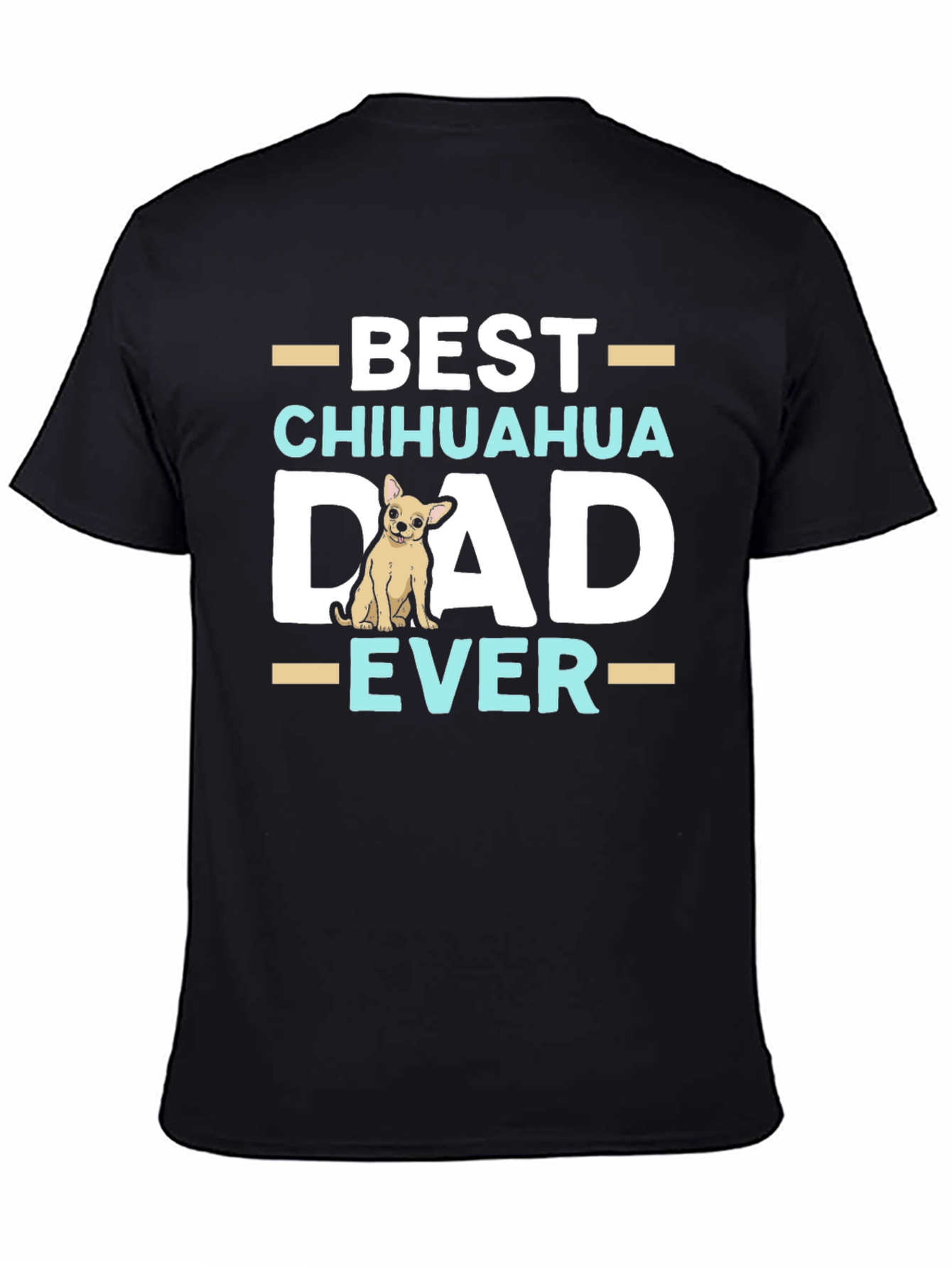 Best Chihuahua Dad Ever T-Shirt