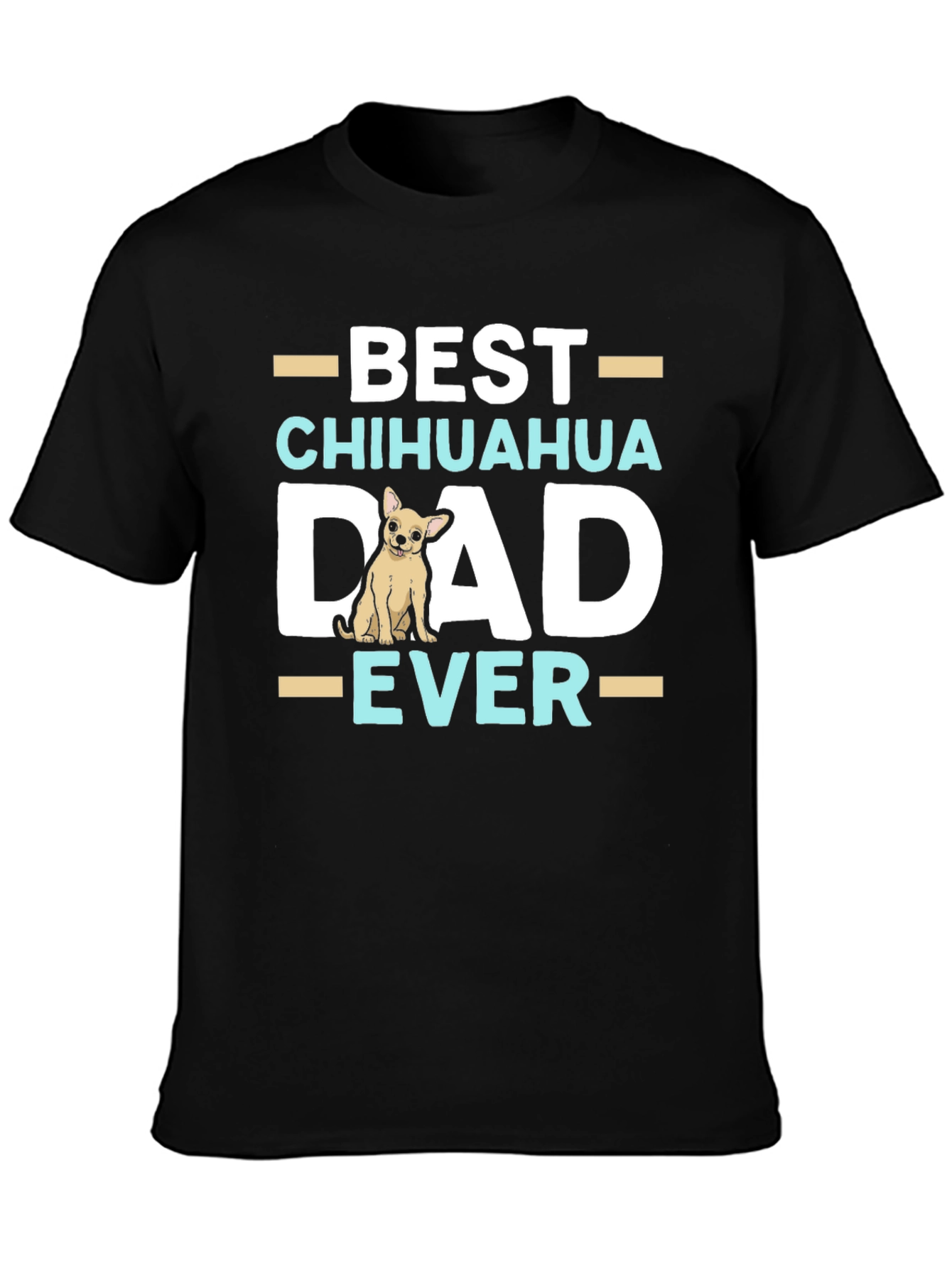 Best Chihuahua Dad Ever T-Shirt
