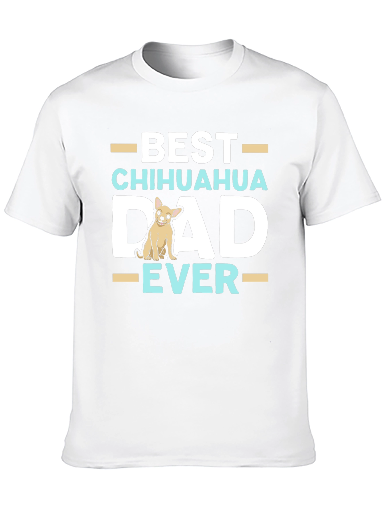 Best Chihuahua Dad Ever T-Shirt