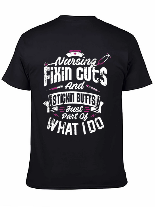 Nursing Fixin Cuts & Stickin Butts T-Shirt