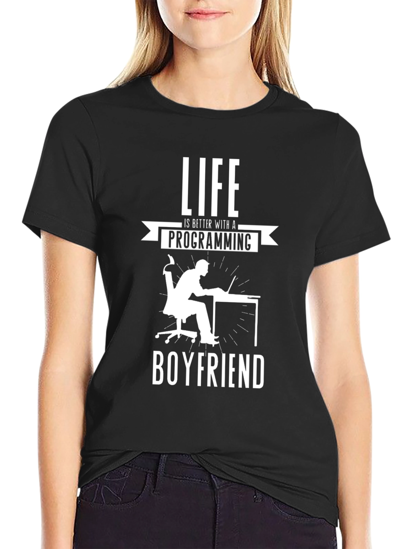 Life is Better with a Programming Boyfriend Black T-Shirt