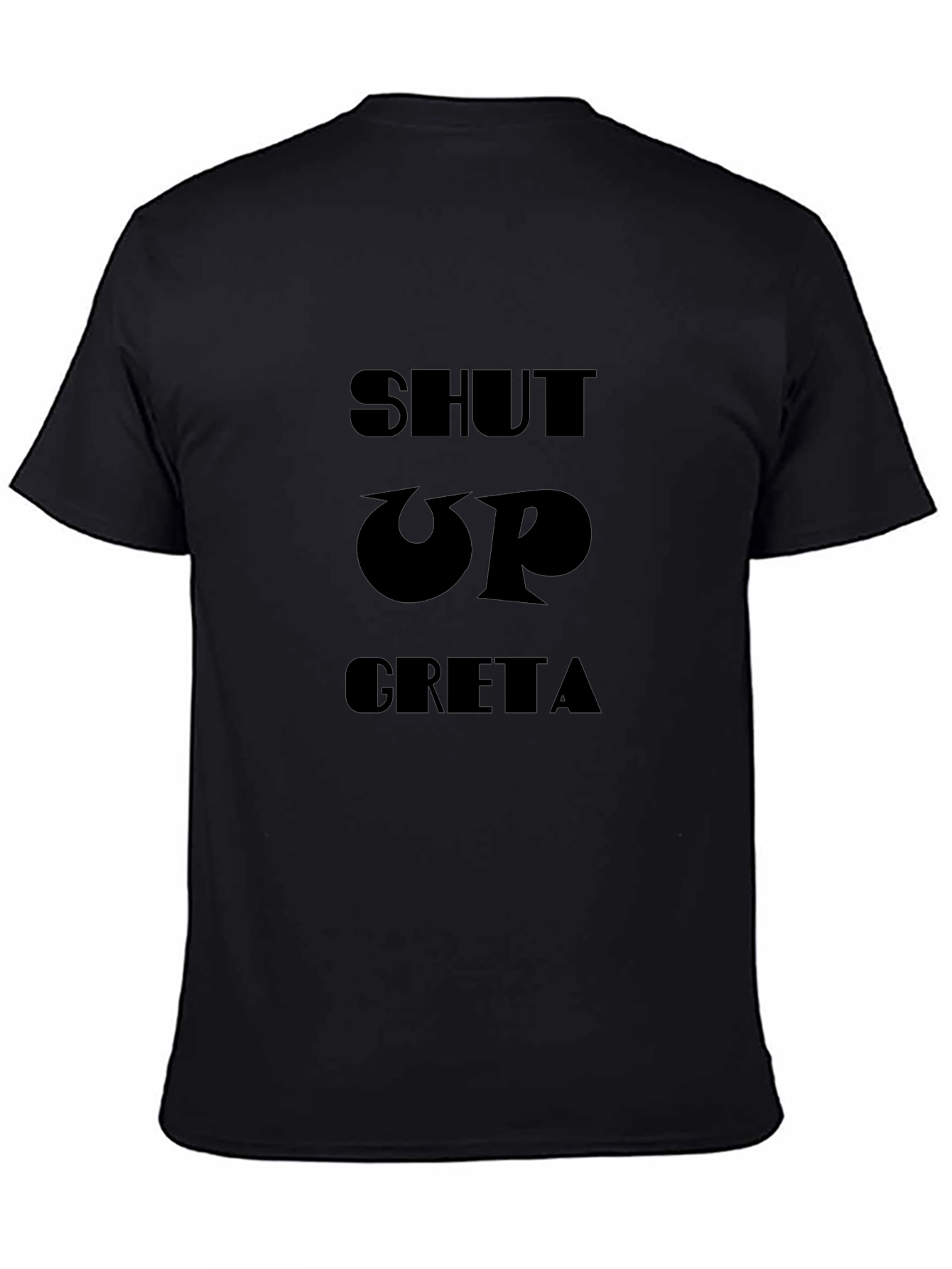 Shut Up Greta Tee - Black Graphic T-Shirt