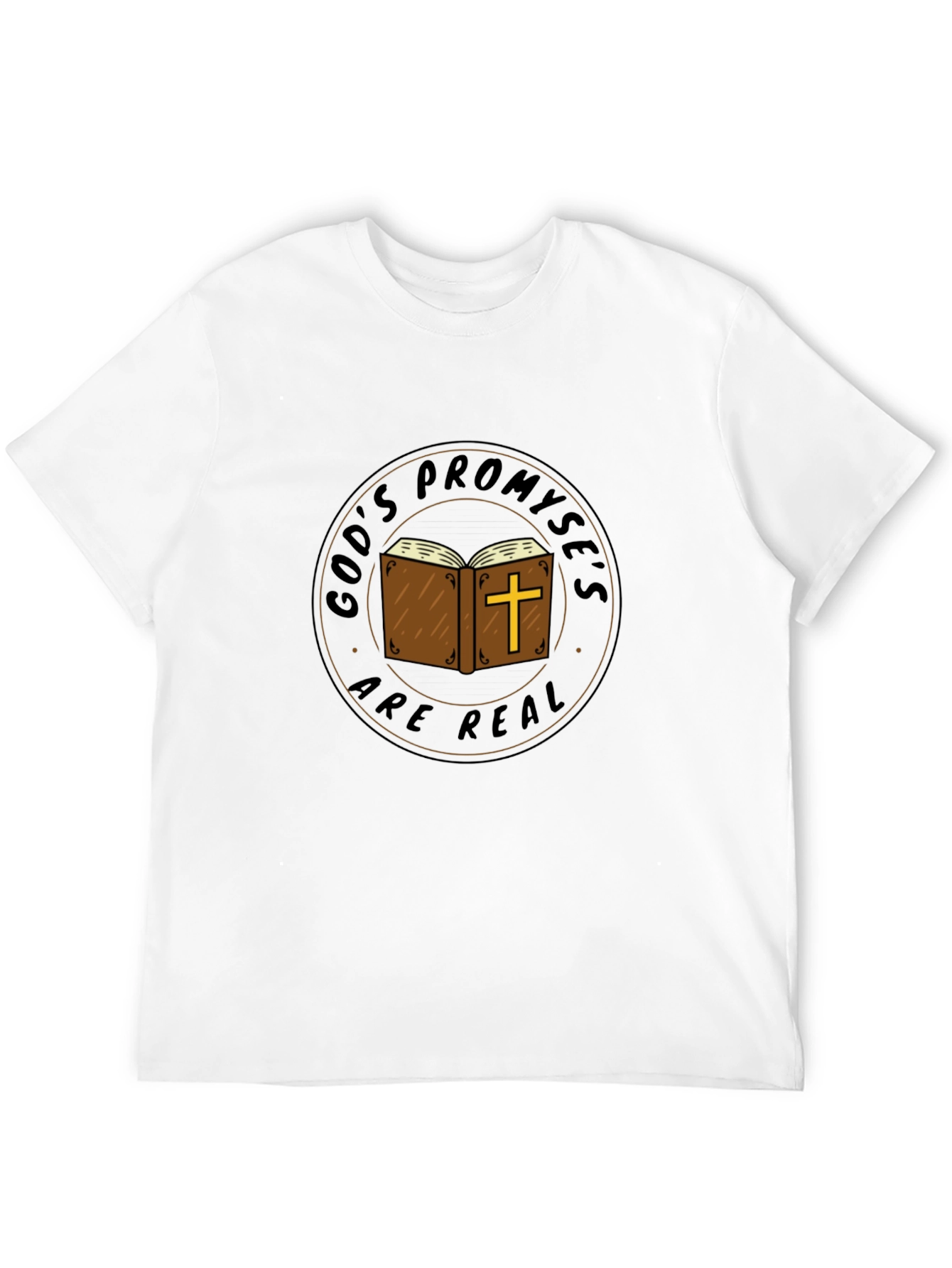 Faith-Based T-Shirt: Gods Promises Are Real