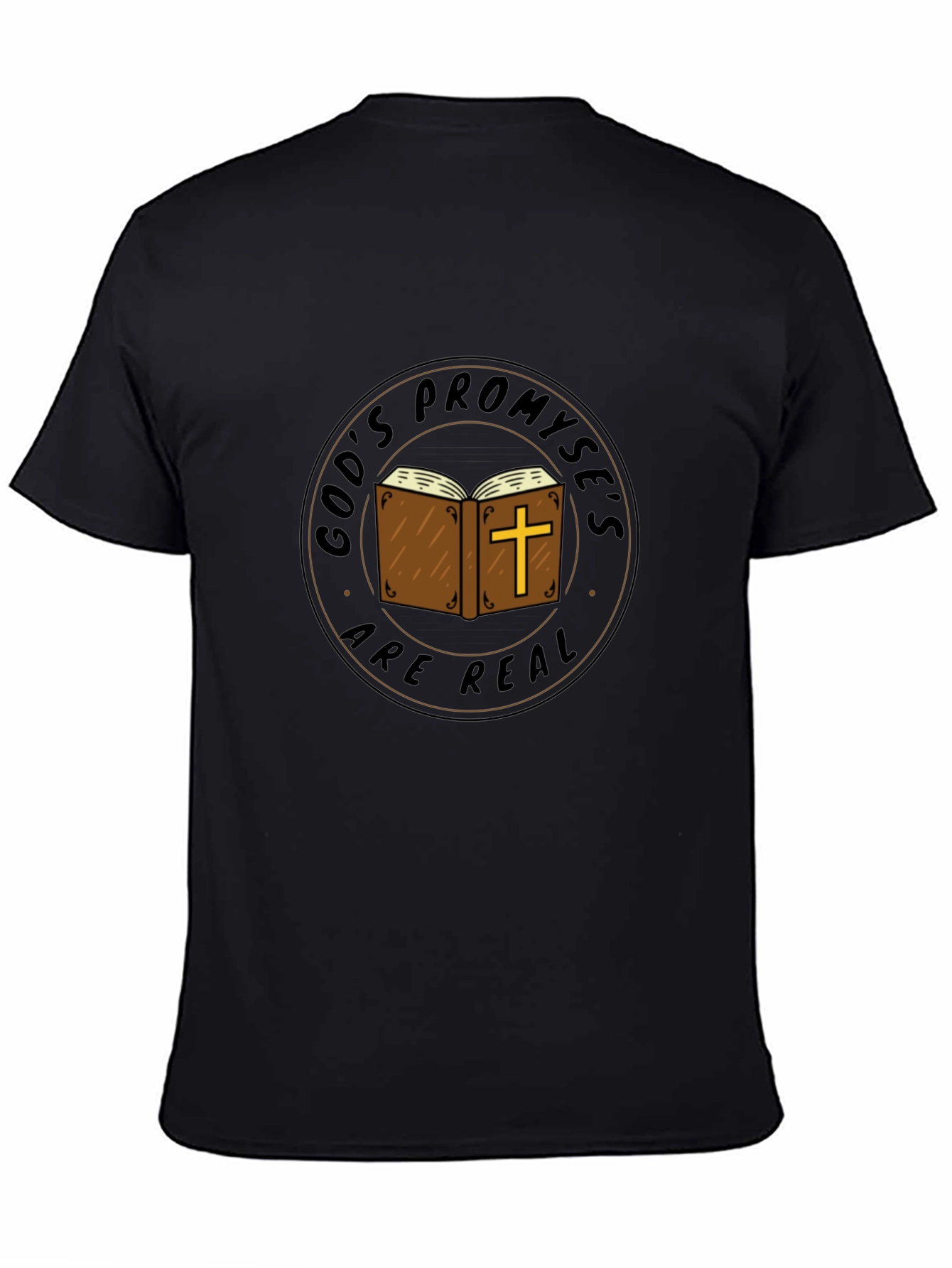 Faith-Based T-Shirt: Gods Promises Are Real