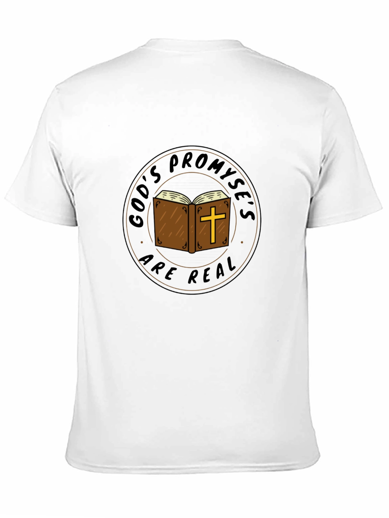 Faith-Based T-Shirt: Gods Promises Are Real