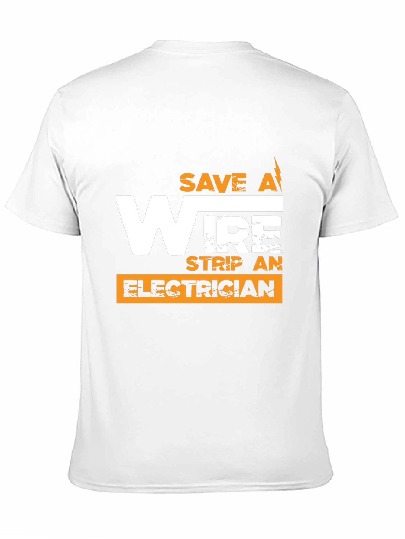 Save a Wire Strip an Electrician Funny T-Shirt