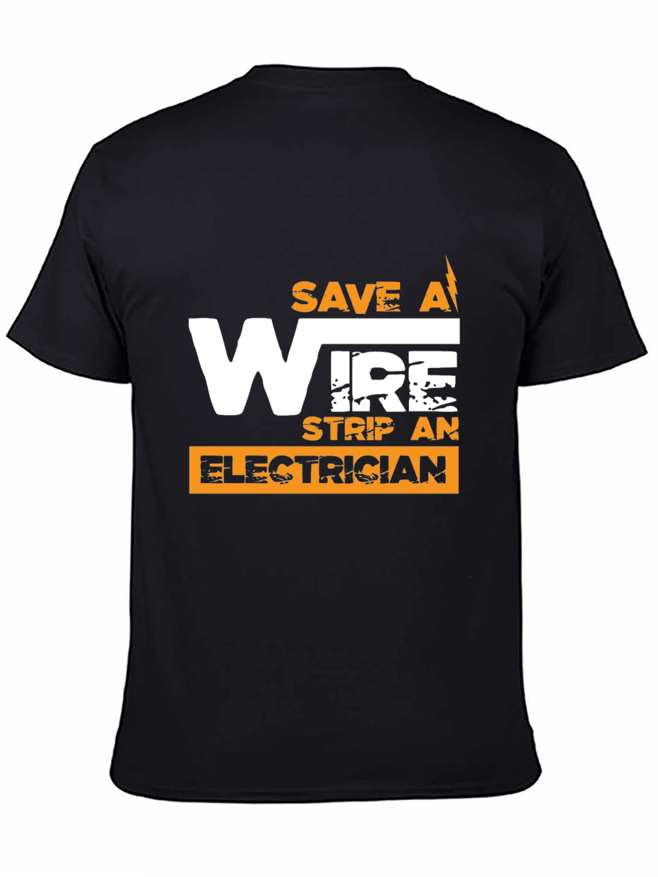 Save a Wire Strip an Electrician Funny T-Shirt