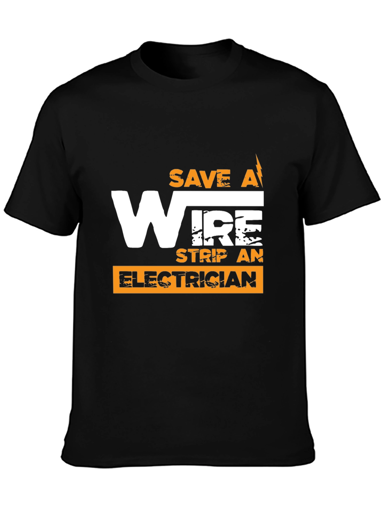 Save a Wire Strip an Electrician Funny T-Shirt