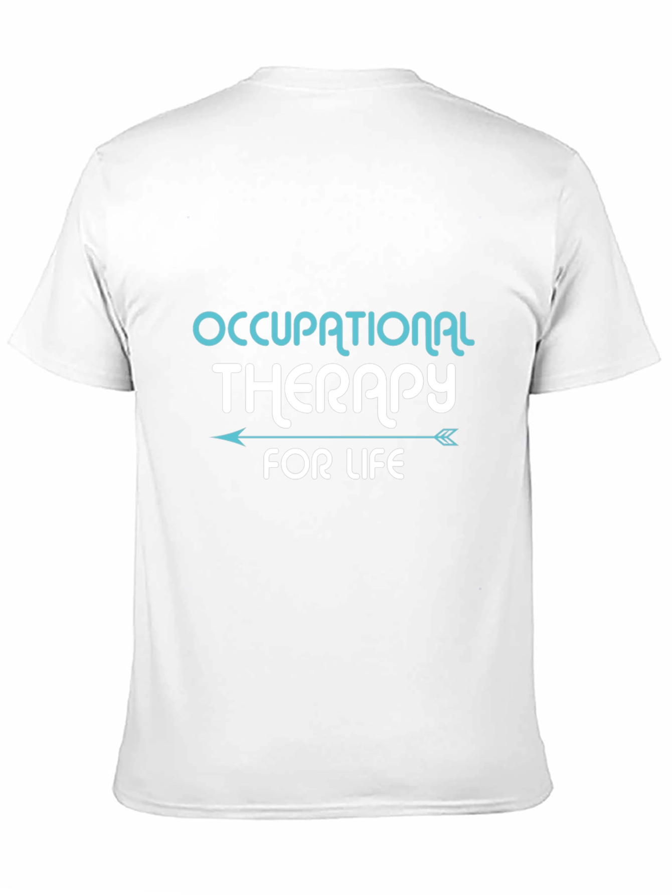Occupational Therapy T-Shirt - Therapy for Life