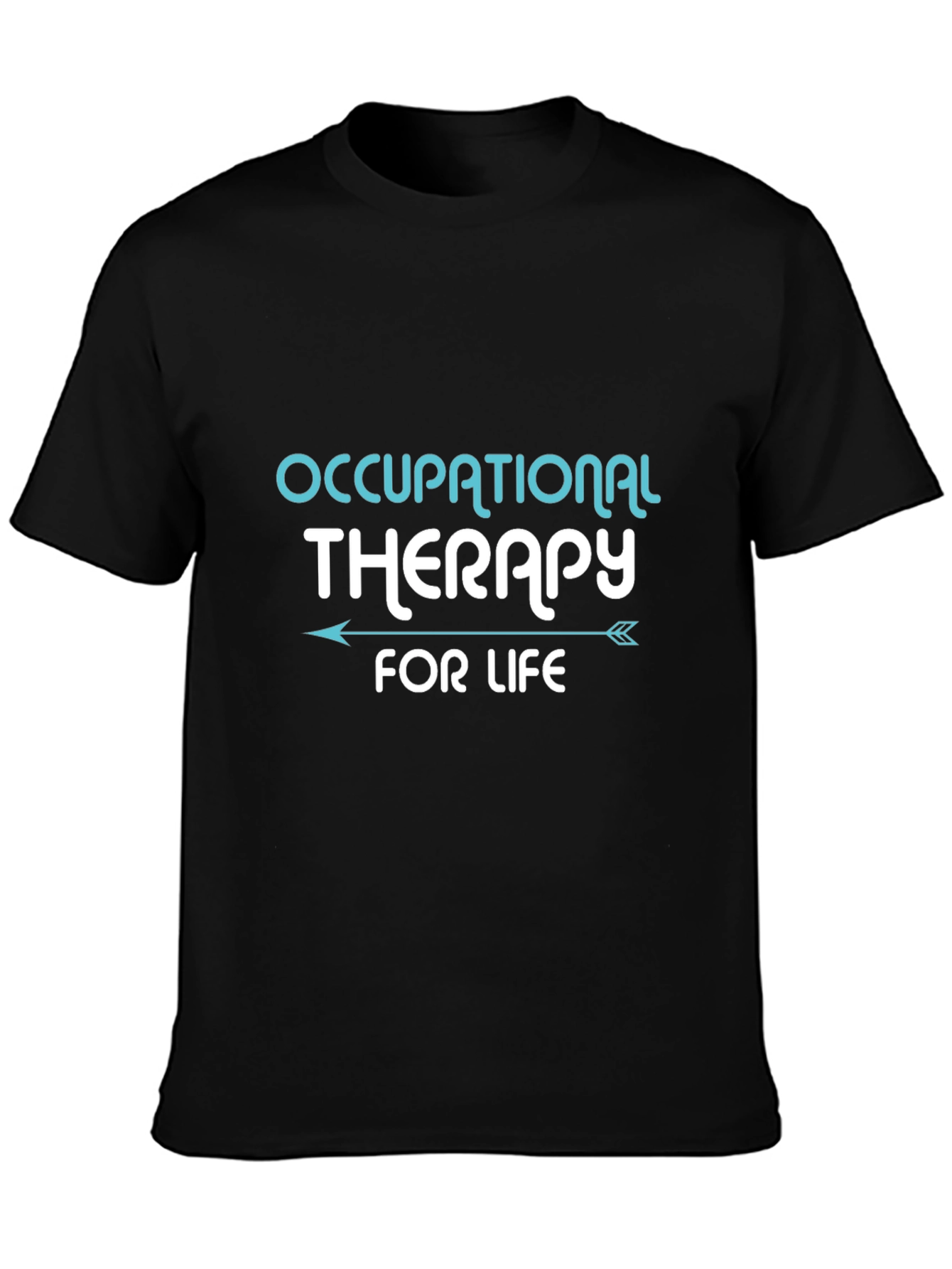 Occupational Therapy T-Shirt - Therapy for Life