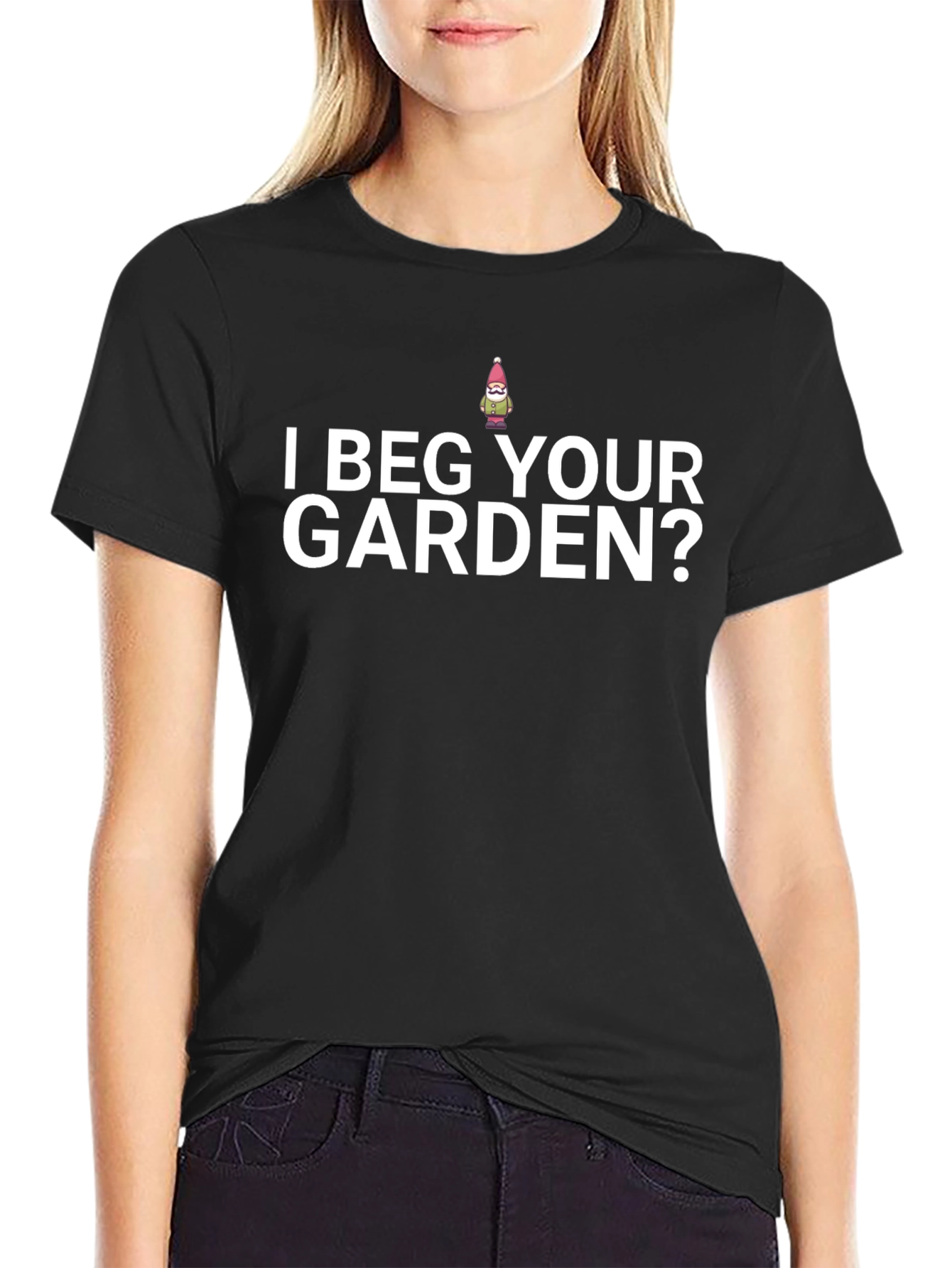 I Beg Your Garden? Novelty T-Shirt