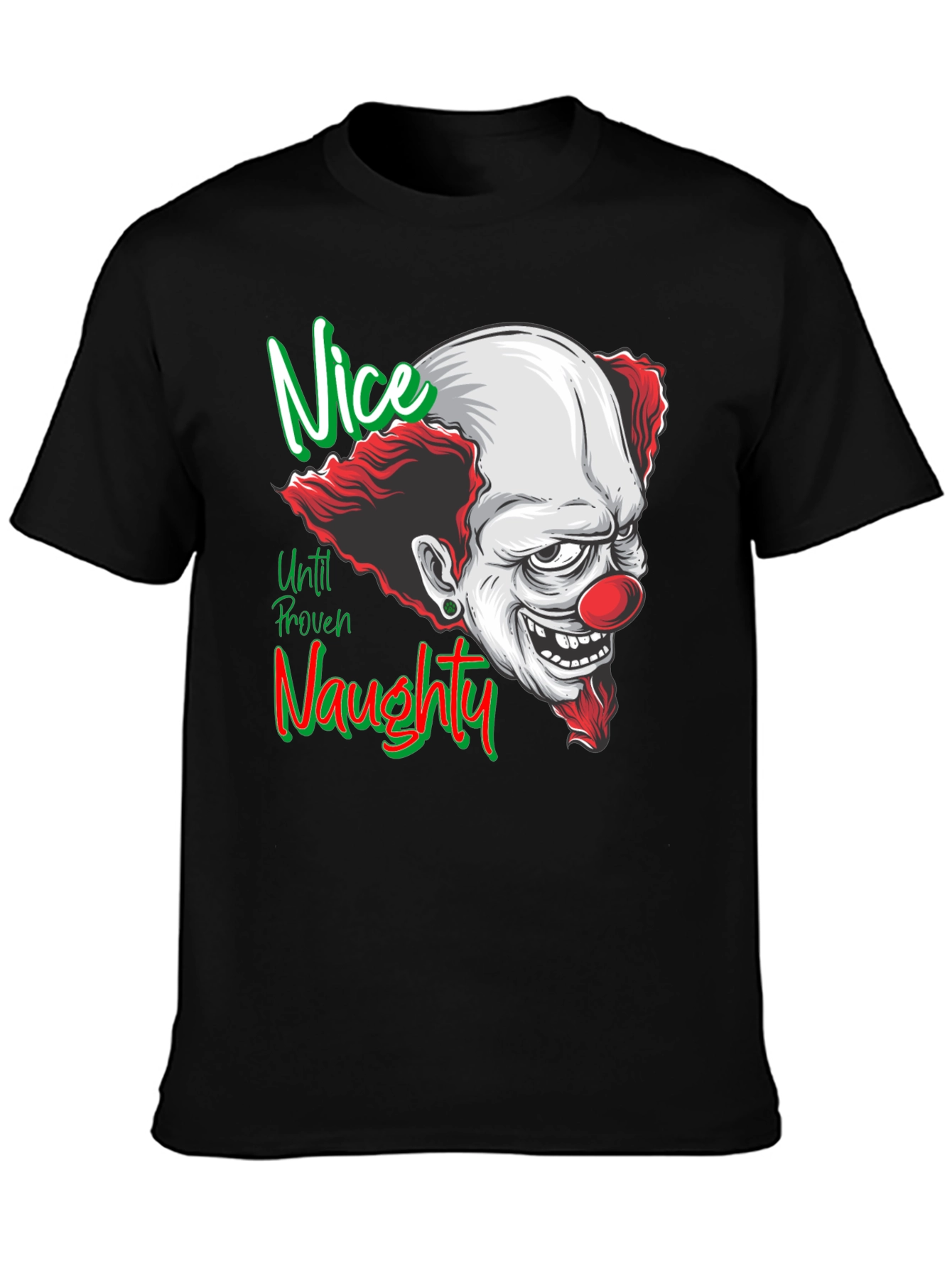 Nice Until Proven Naughty Clown T-Shirt