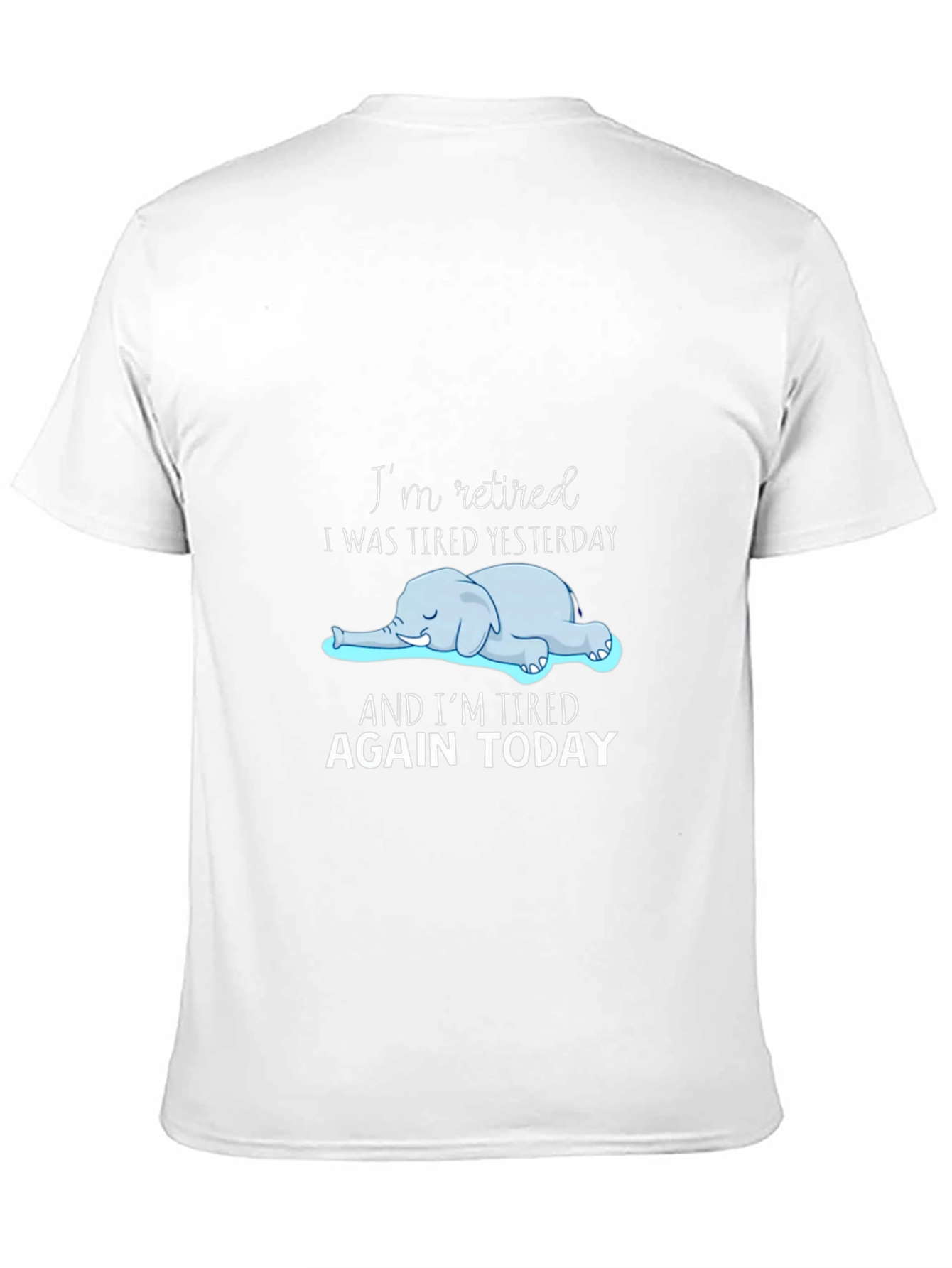 Retired & Tired T-Shirt: Funny Elephant Graphic Tee