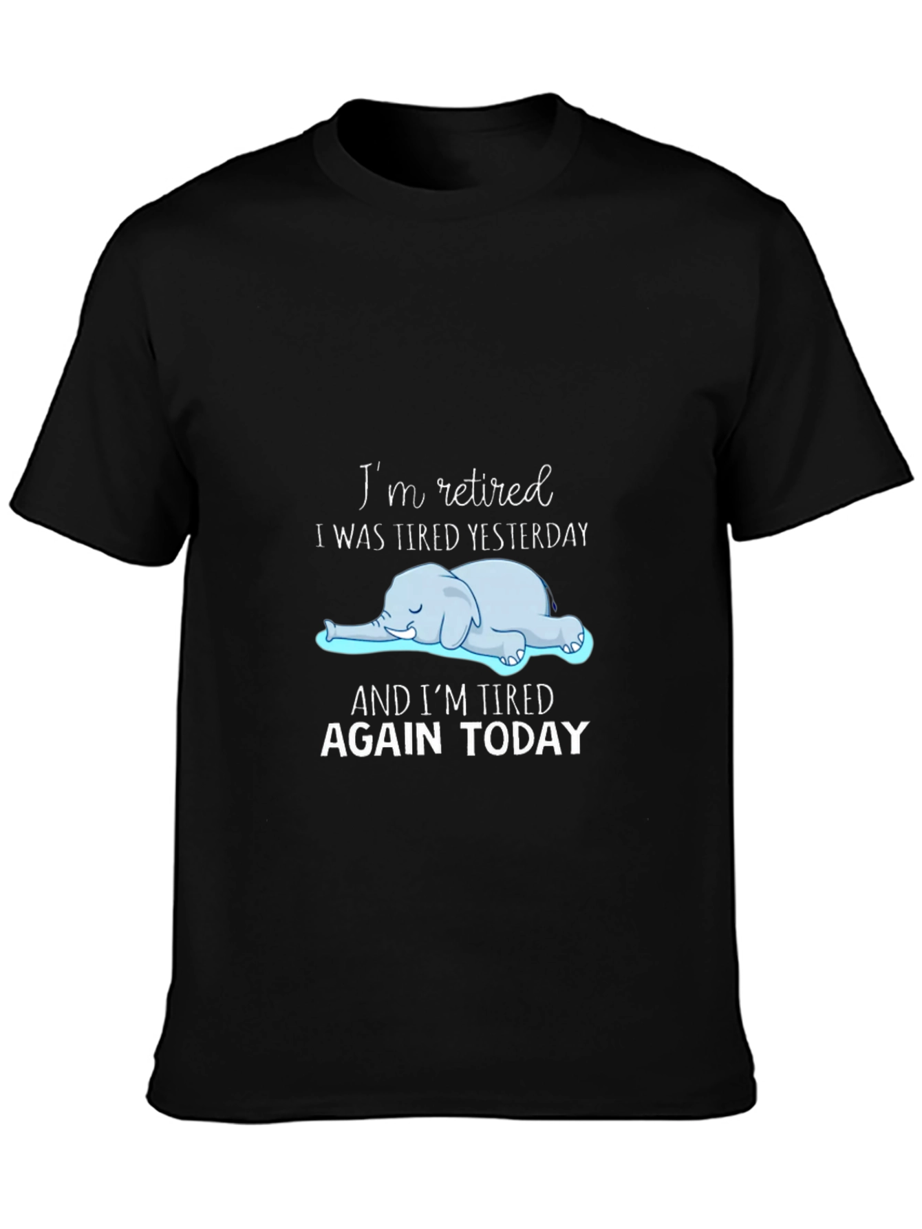 Retired & Tired T-Shirt: Funny Elephant Graphic Tee