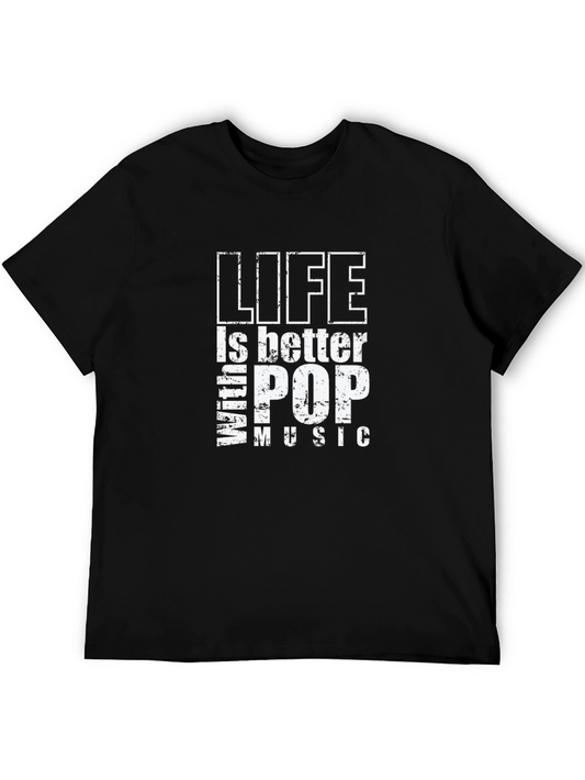 Life is Better With Pop Music Black T-Shirt