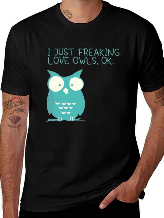 Funny Owl T-Shirt - I Just Freaking Love Owls