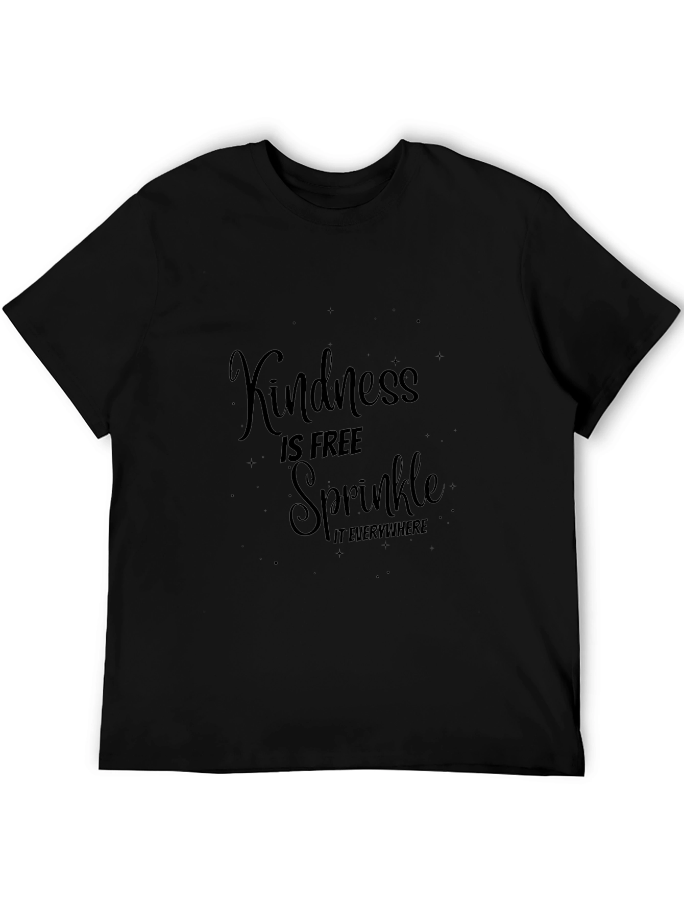 Kindness is Free Sprinkle it Everywhere Black T-Shirt
