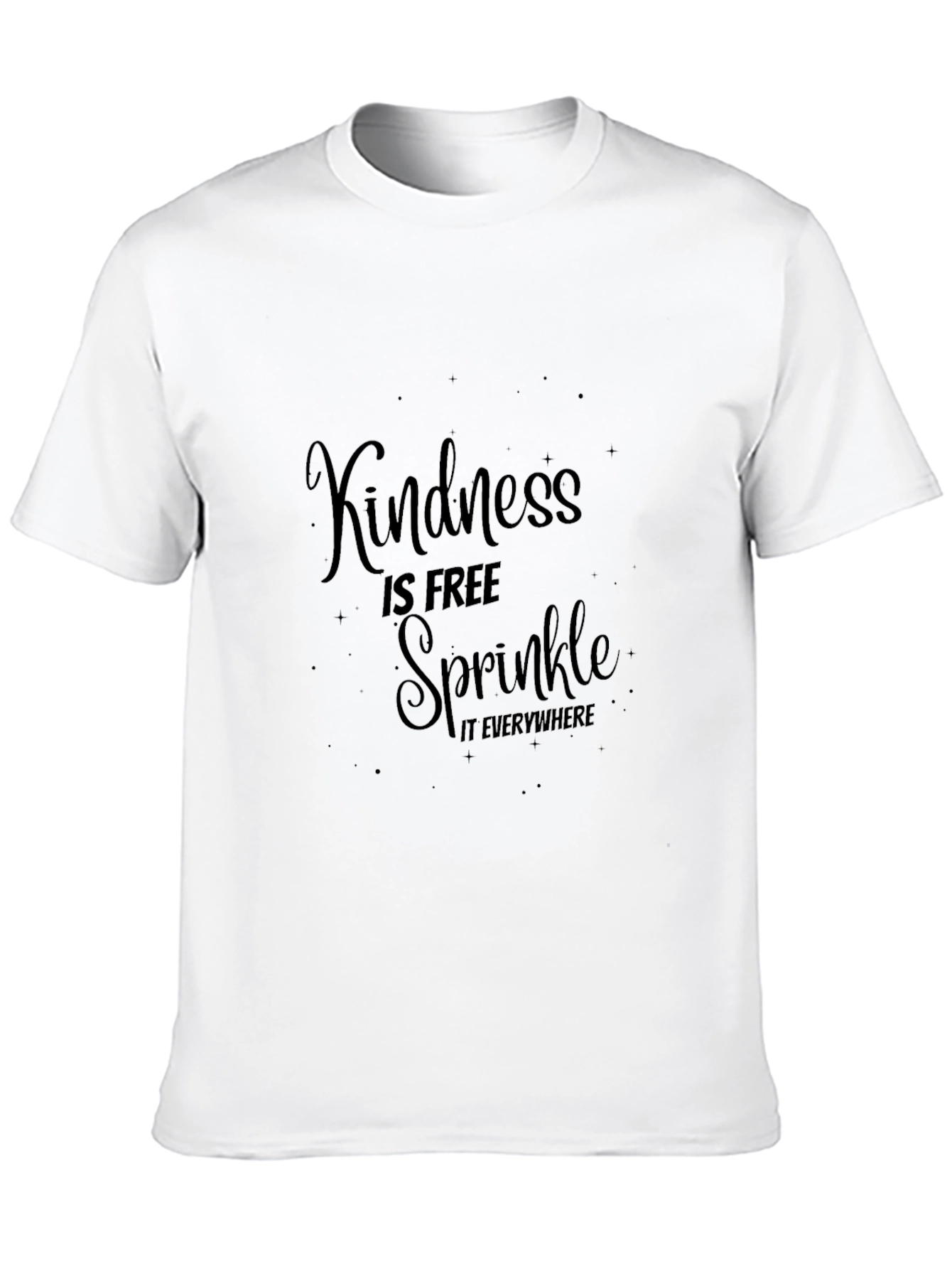 Kindness is Free Sprinkle it Everywhere Black T-Shirt