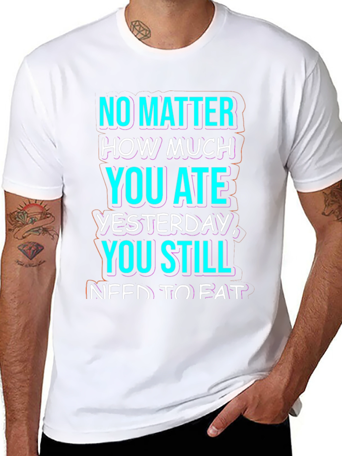 Funny No Matter How Much You Ate T-Shirt