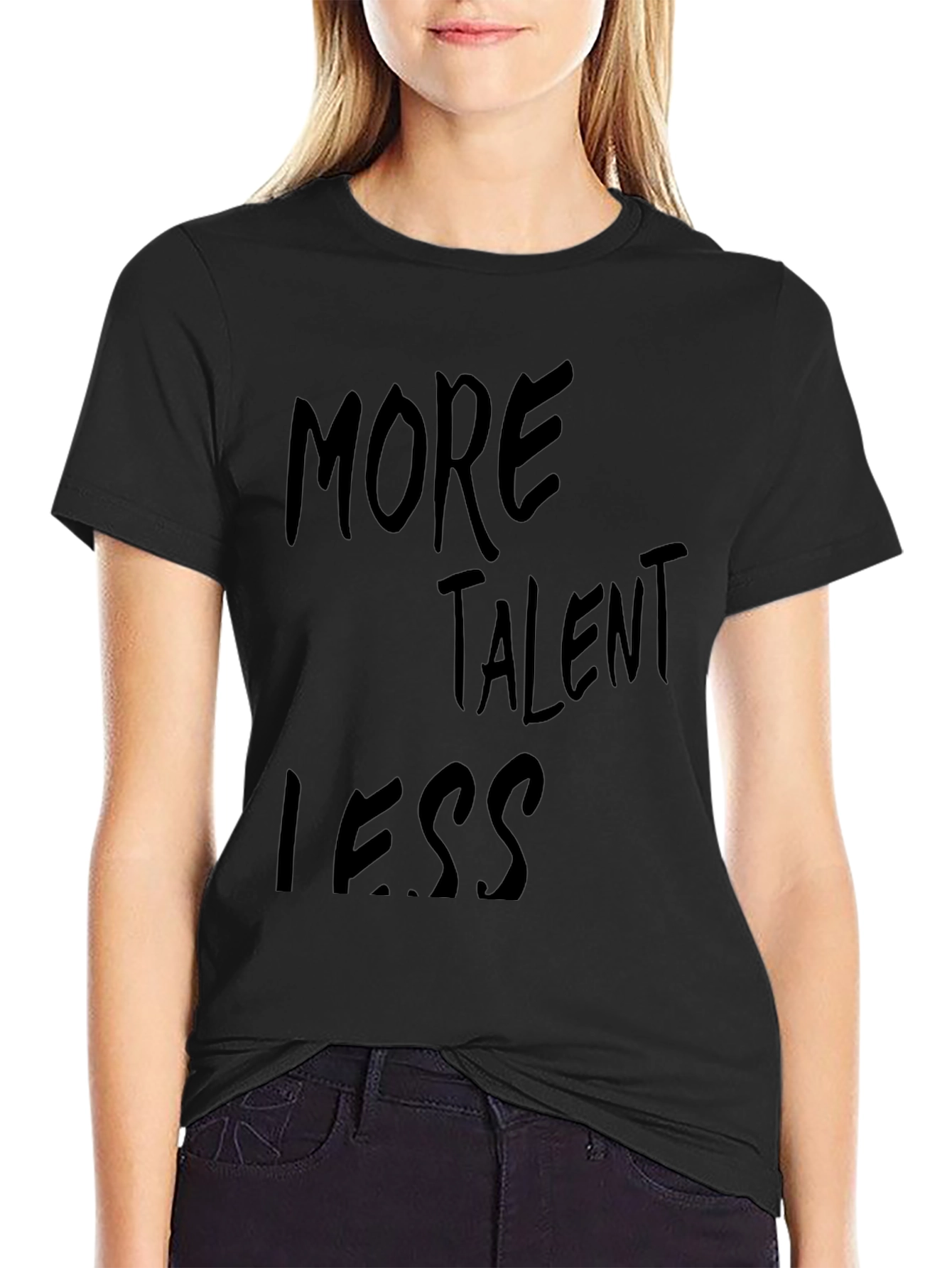 More Talent Less T-Shirt