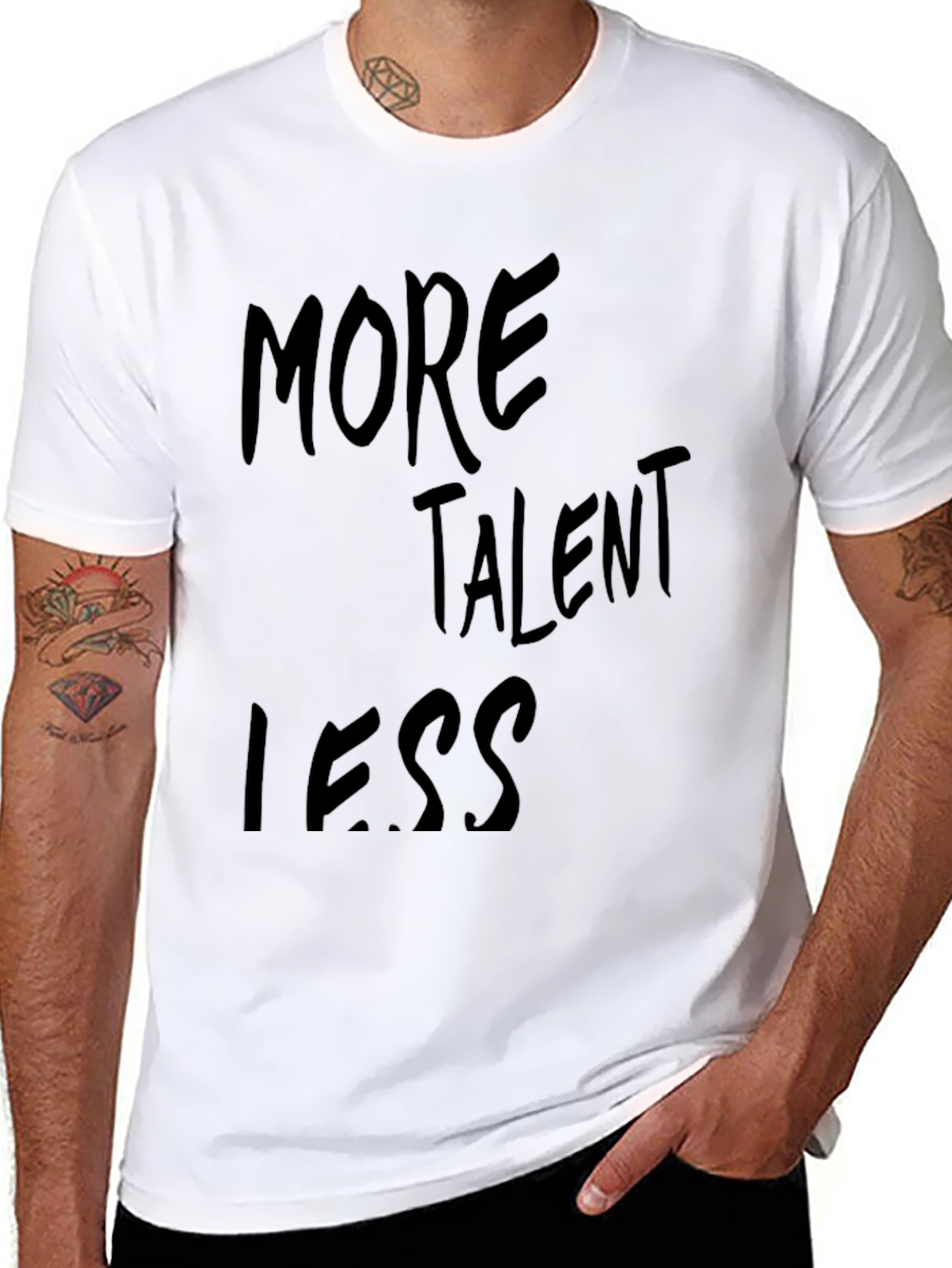 More Talent Less T-Shirt