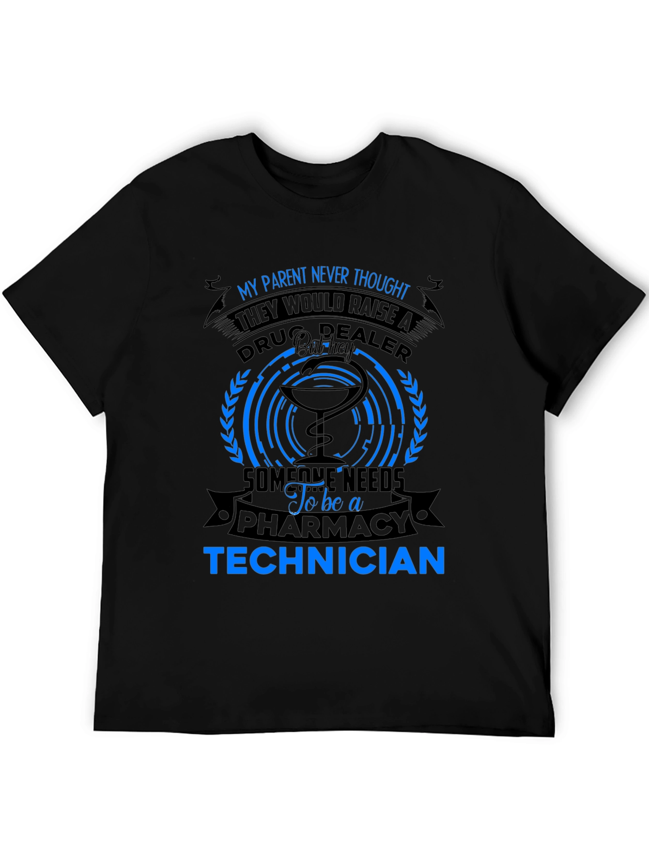 Pharmacy Technician T-Shirt - Drug Dealer Humor