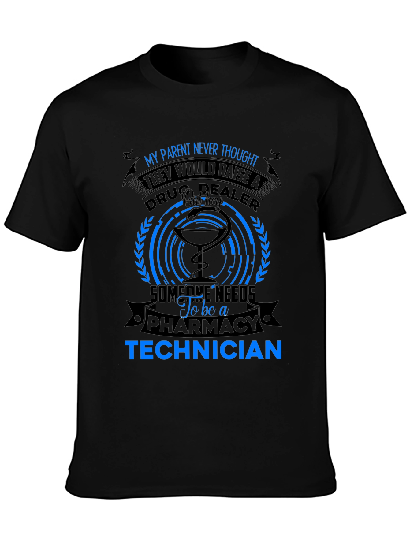 Pharmacy Technician T-Shirt - Drug Dealer Humor