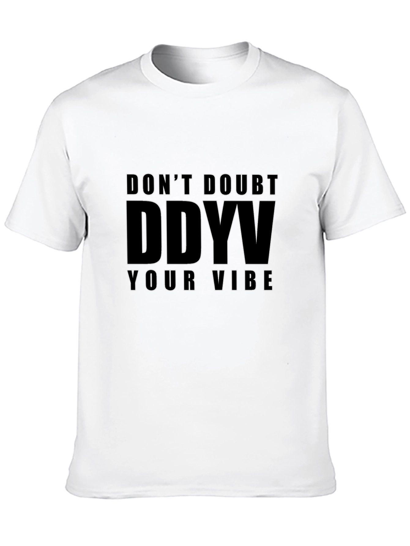 Dont Doubt DDVV Your Vibe Black T-Shirt
