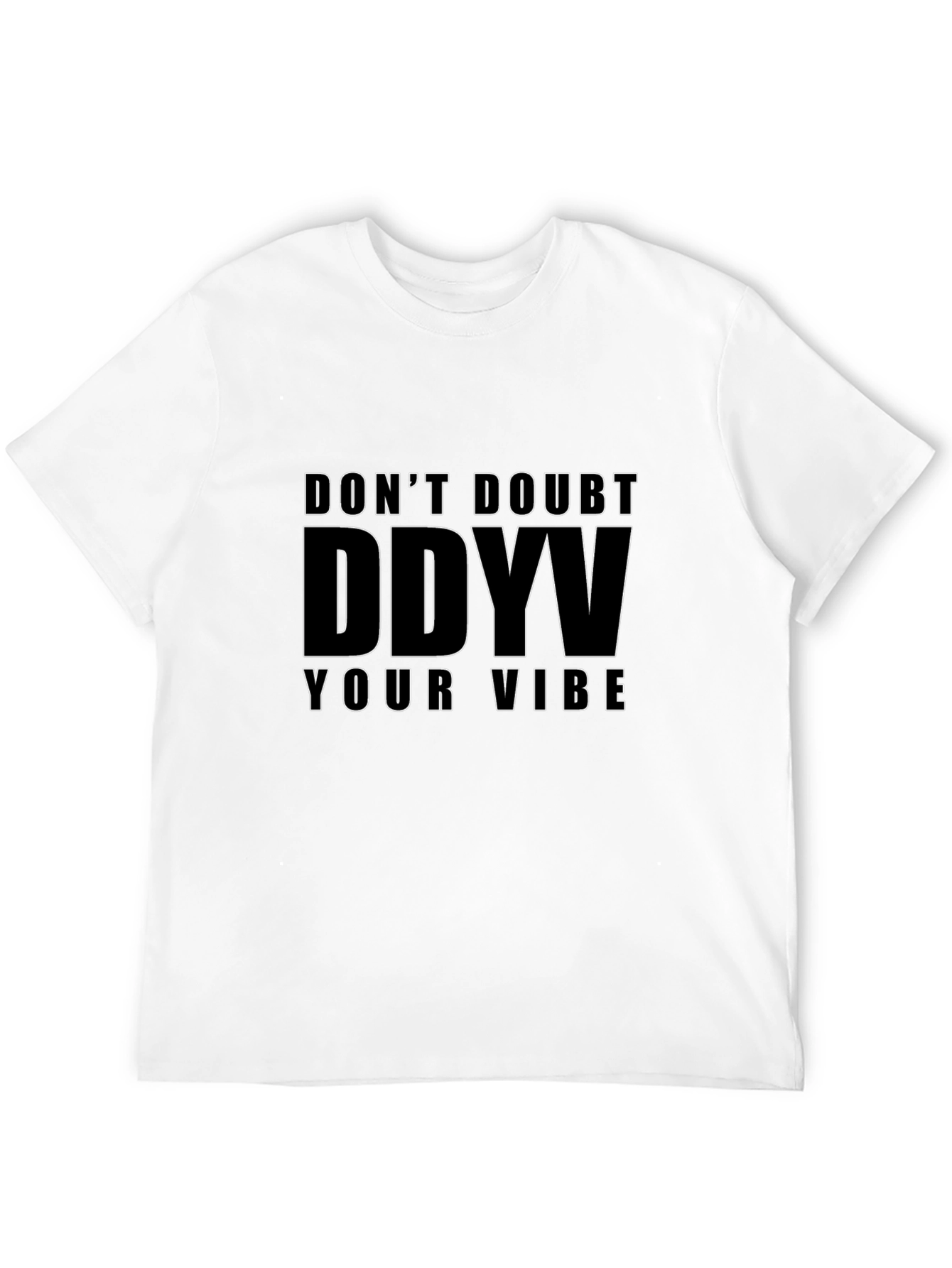 Dont Doubt DDVV Your Vibe Black T-Shirt