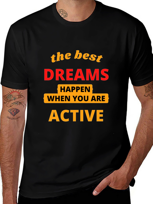 Motivational T-Shirt: Best Dreams Happen When Active