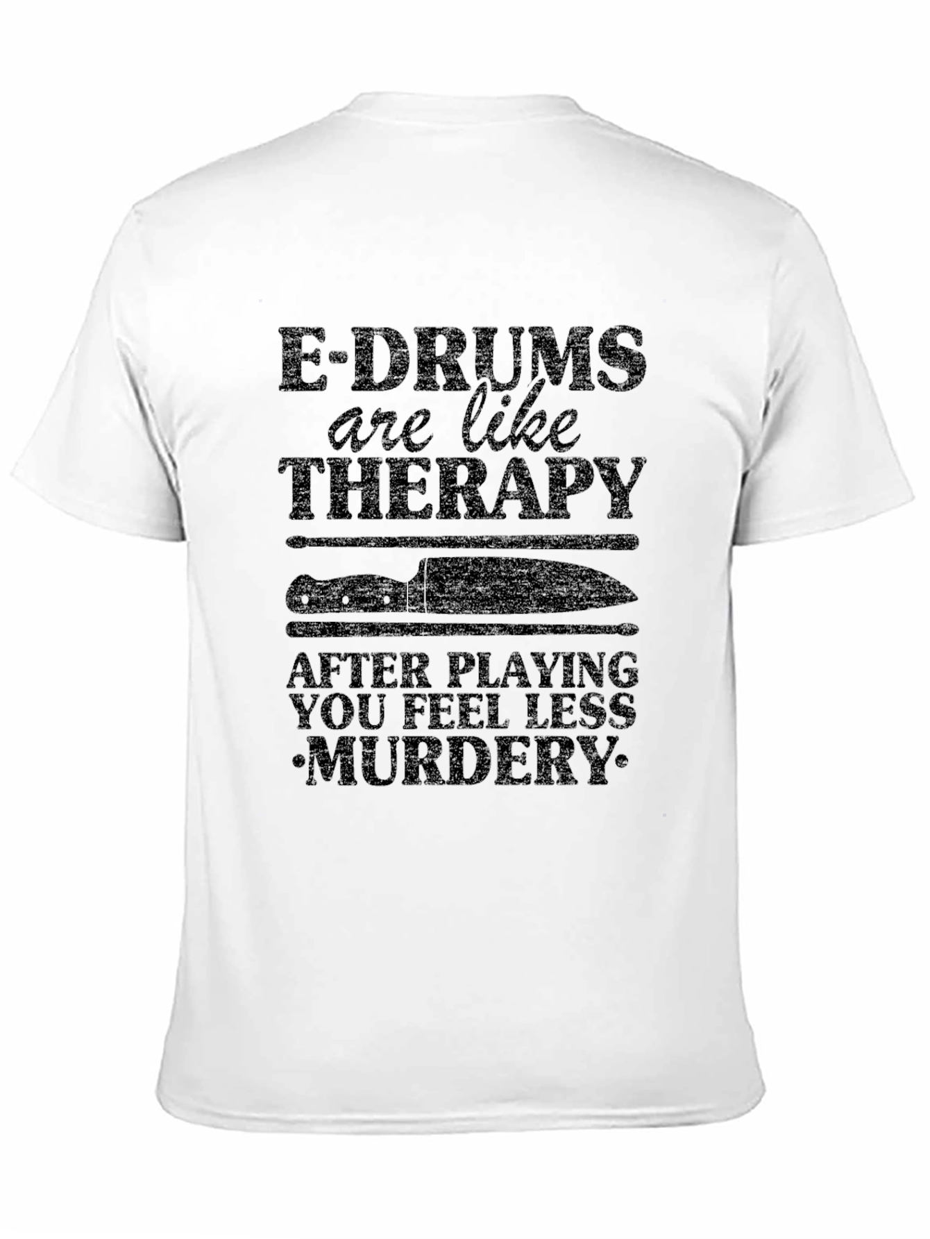 E-Drums are Like Therapy T-Shirt