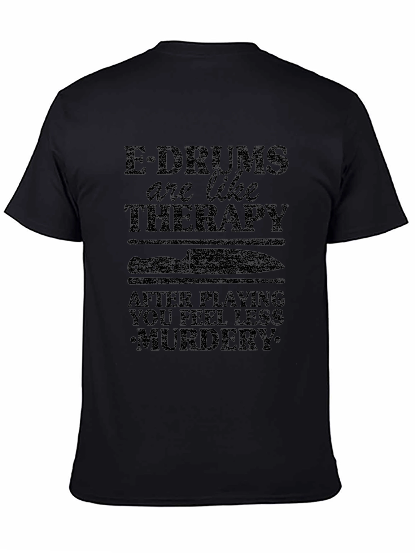 E-Drums are Like Therapy T-Shirt