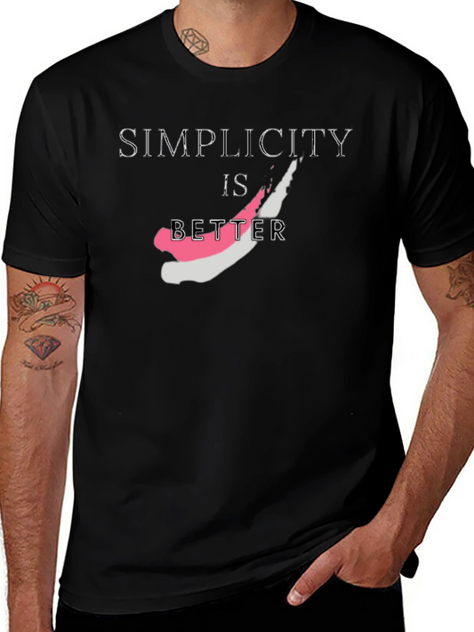 Simplicity Is Better Graphic T-Shirt