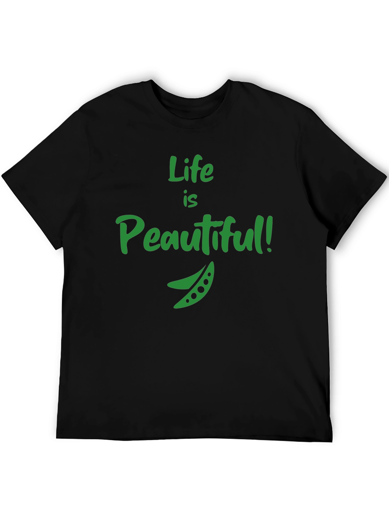 Life is Peautiful T-Shirt - Funny Vegan Tee