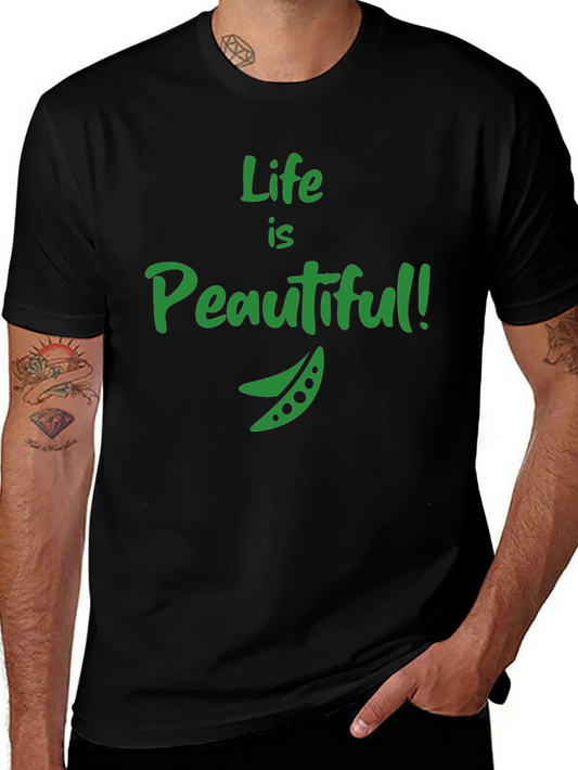 Life is Peautiful T-Shirt - Funny Vegan Tee