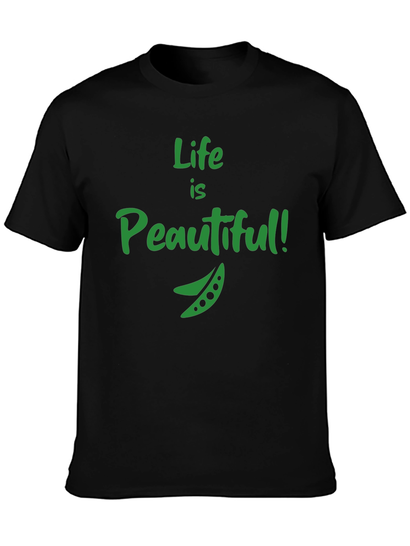Life is Peautiful T-Shirt - Funny Vegan Tee