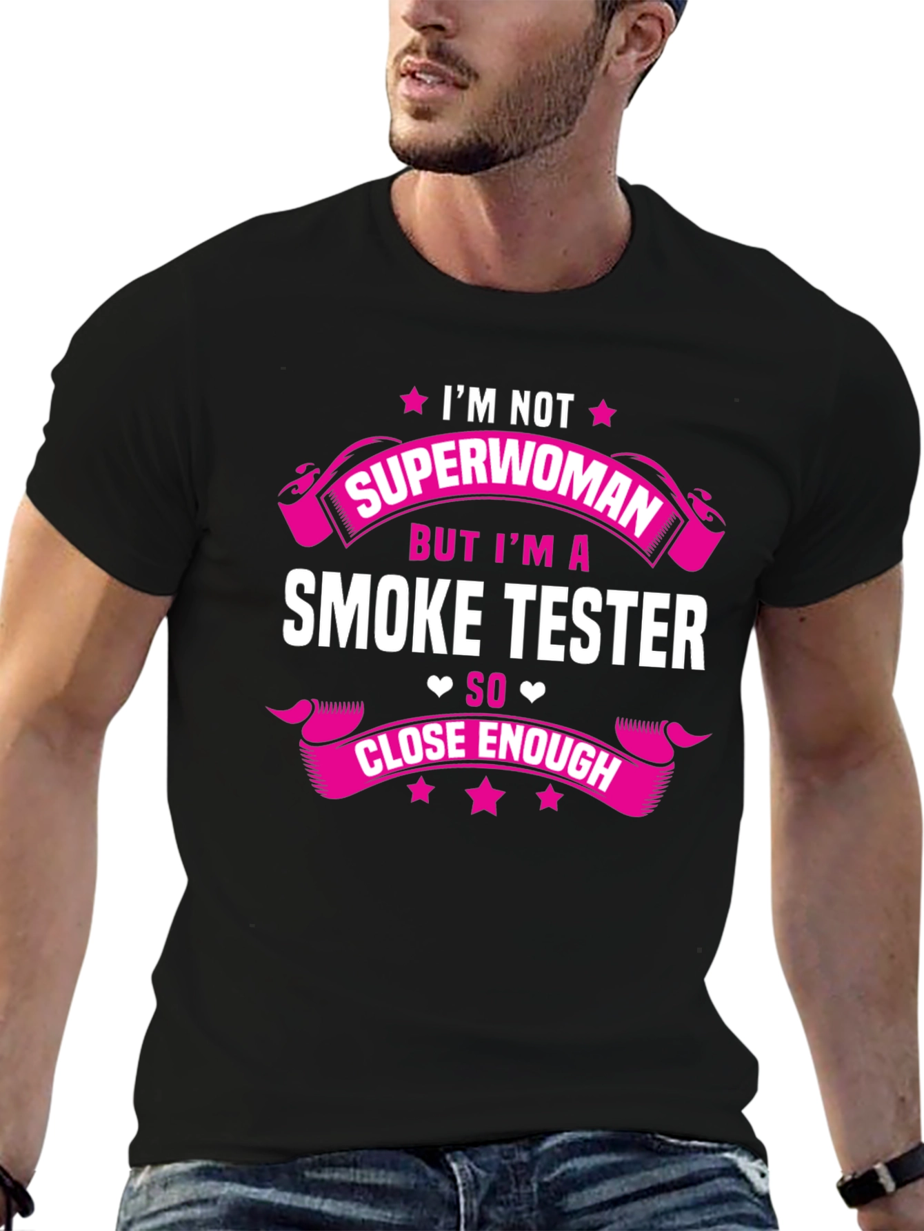 Smoke Tester T-Shirt Funny Superwoman Close Enough Tee
