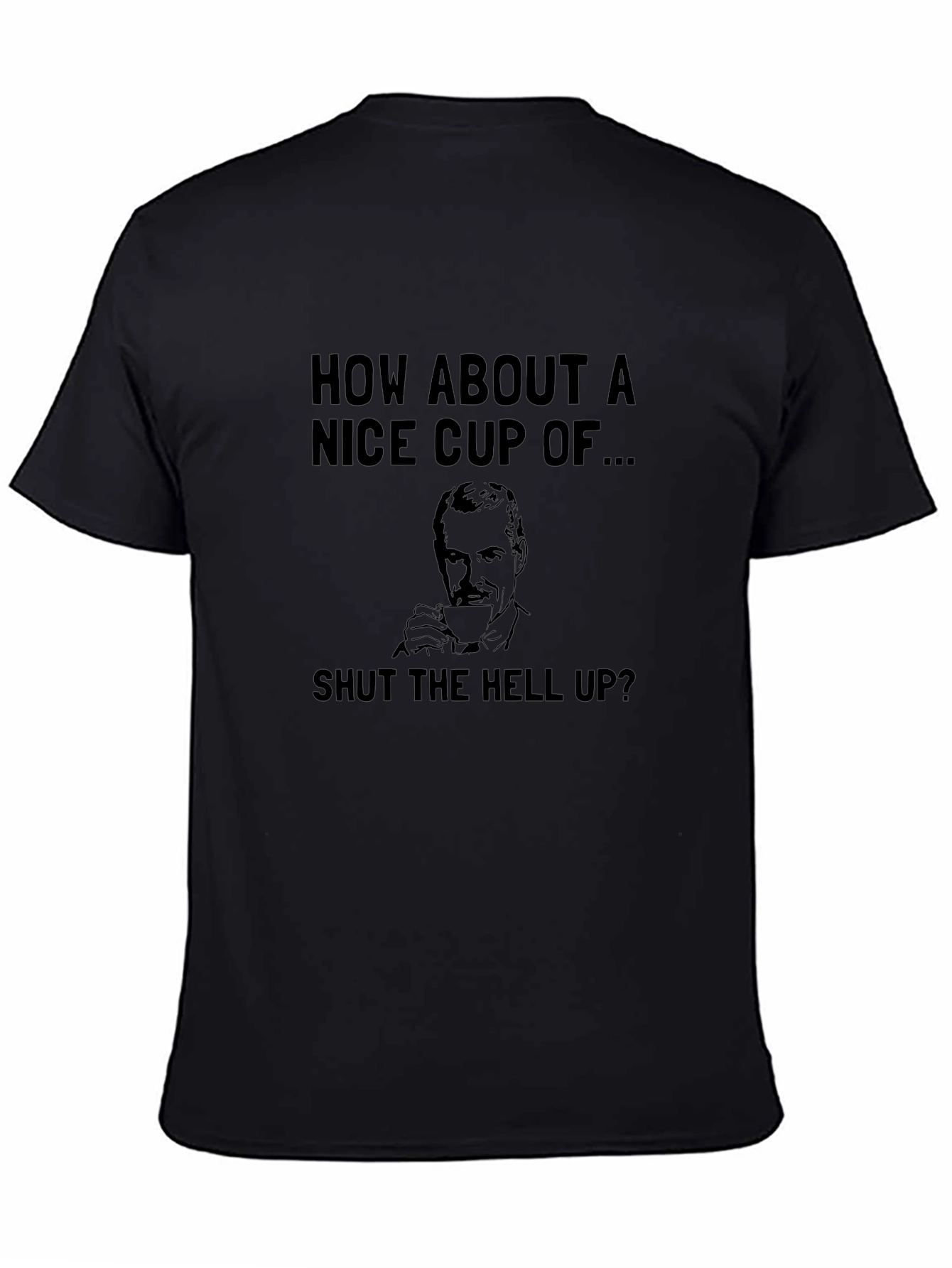 Humorous Shut Up Coffee T-Shirt