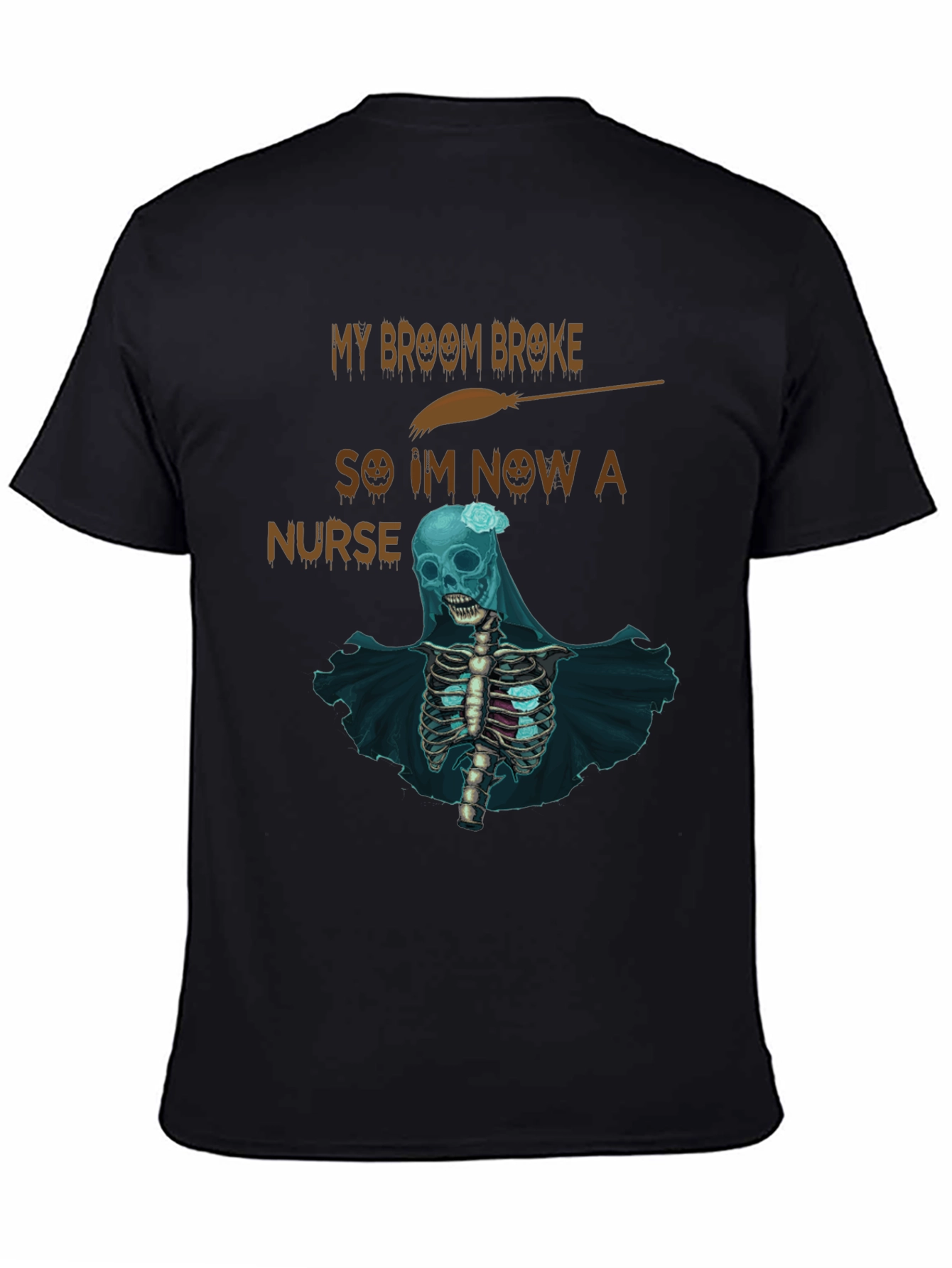 My Broom Broke Nurse Skeleton T-Shirt