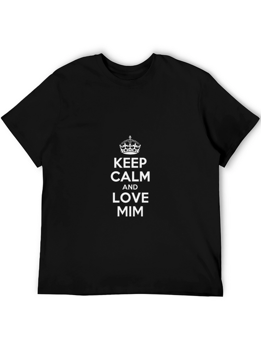 Keep Calm and Love MIM T-Shirt