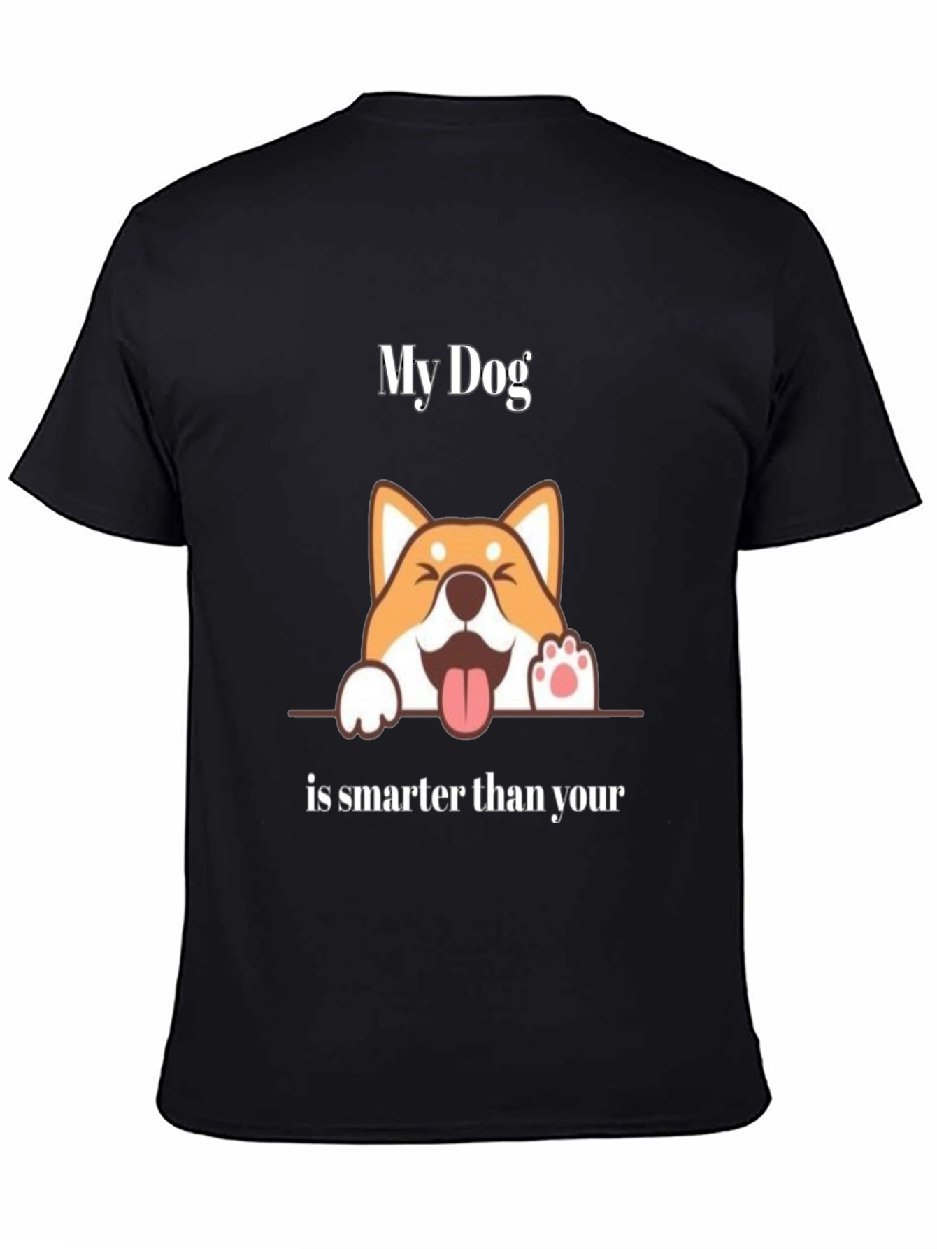 Funny Dog Graphic T-Shirt - My Dog is Smarter
