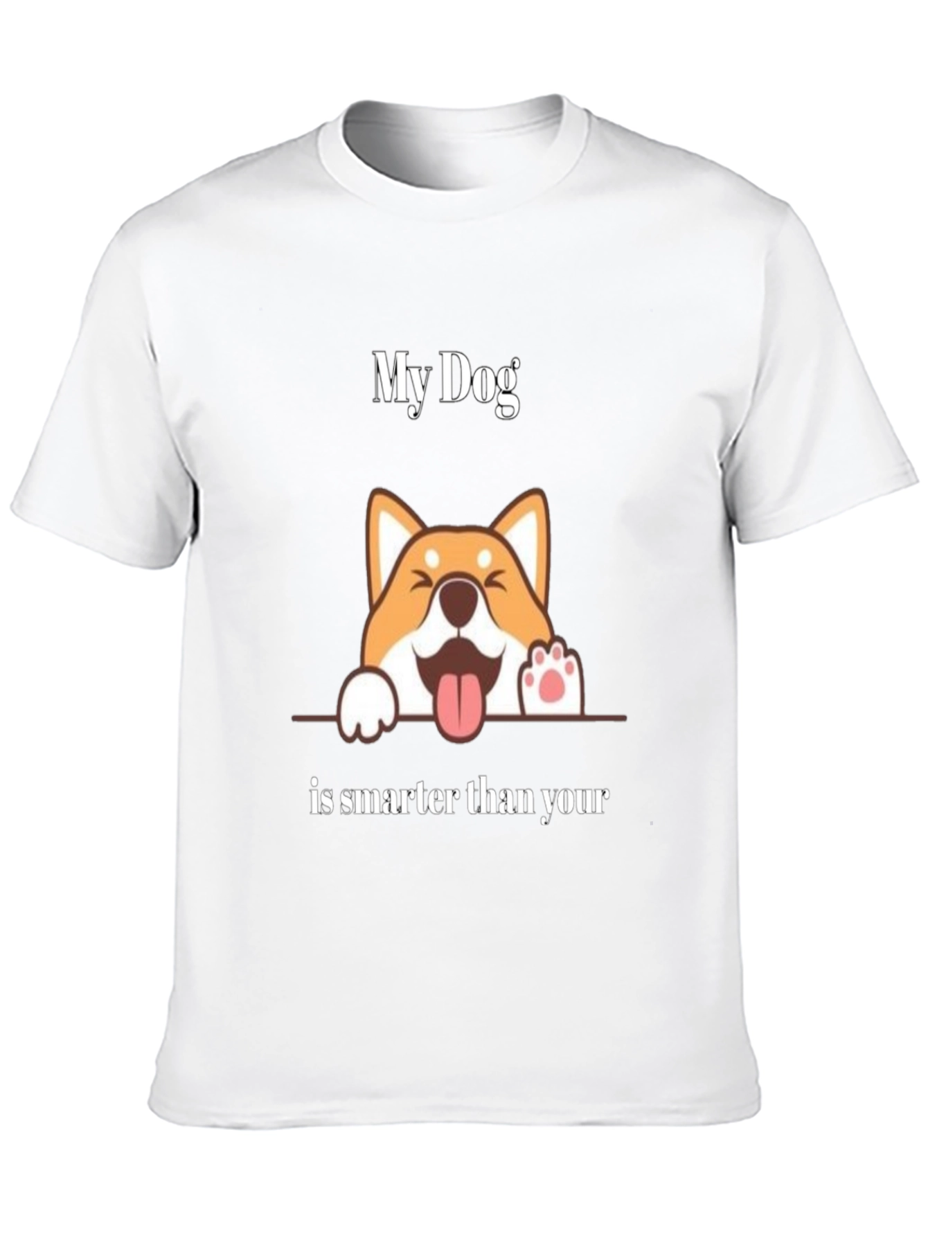 Funny Dog Graphic T-Shirt - My Dog is Smarter