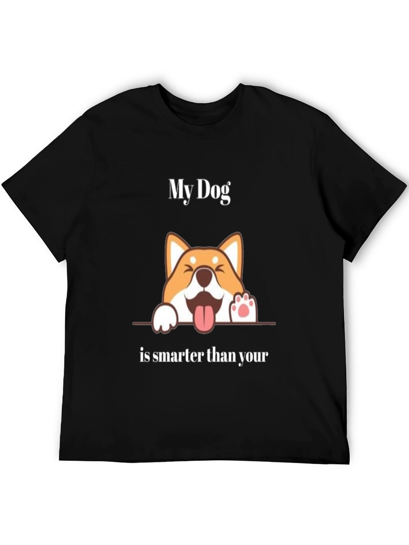 Funny Dog Graphic T-Shirt - My Dog is Smarter