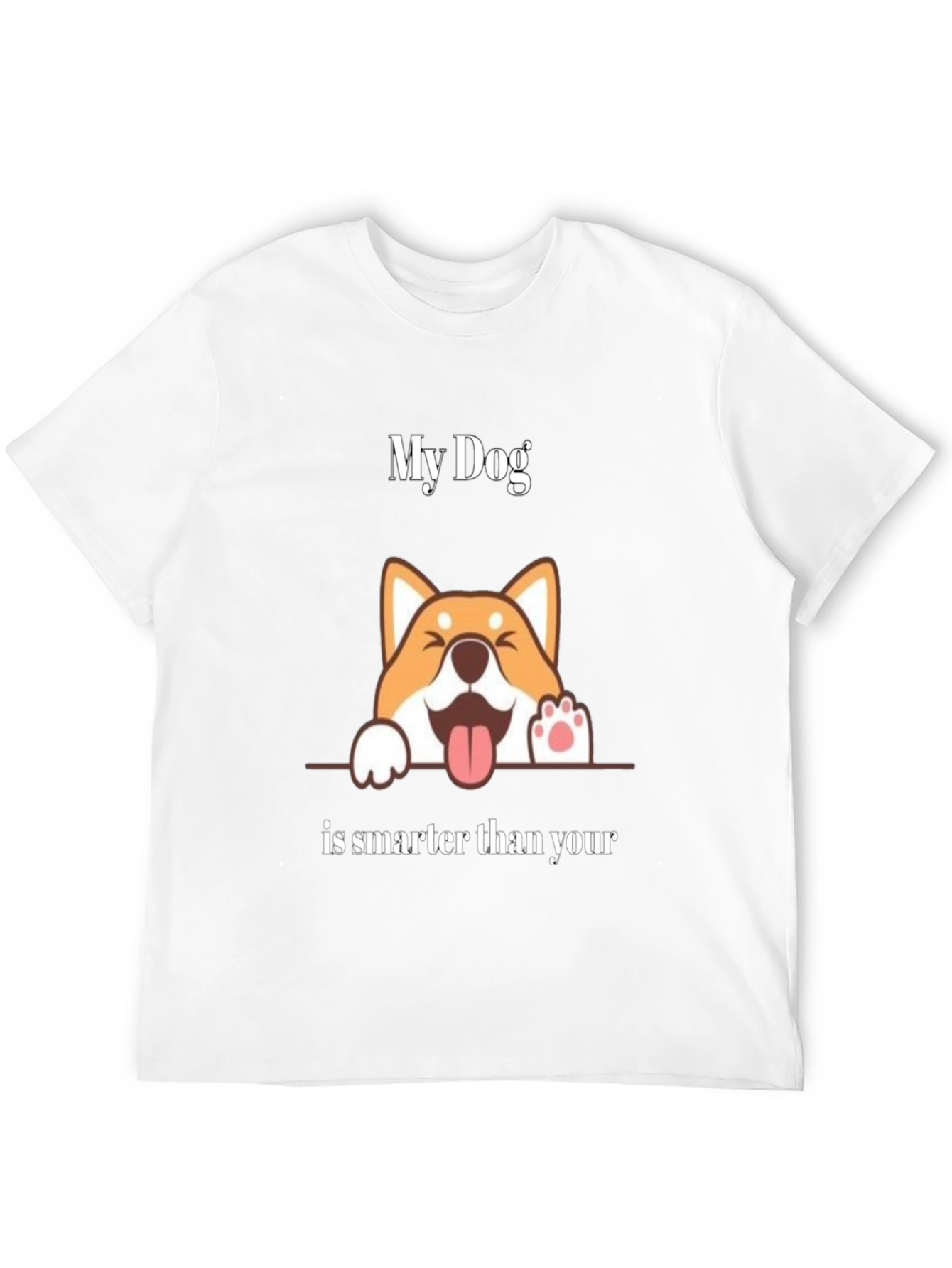 Funny Dog Graphic T-Shirt - My Dog is Smarter
