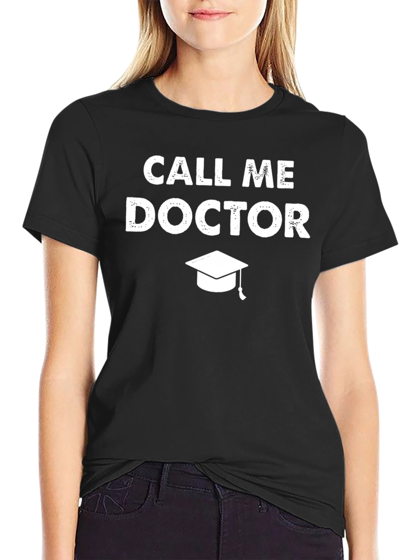 Call Me Doctor T-Shirt Graduation Gift
