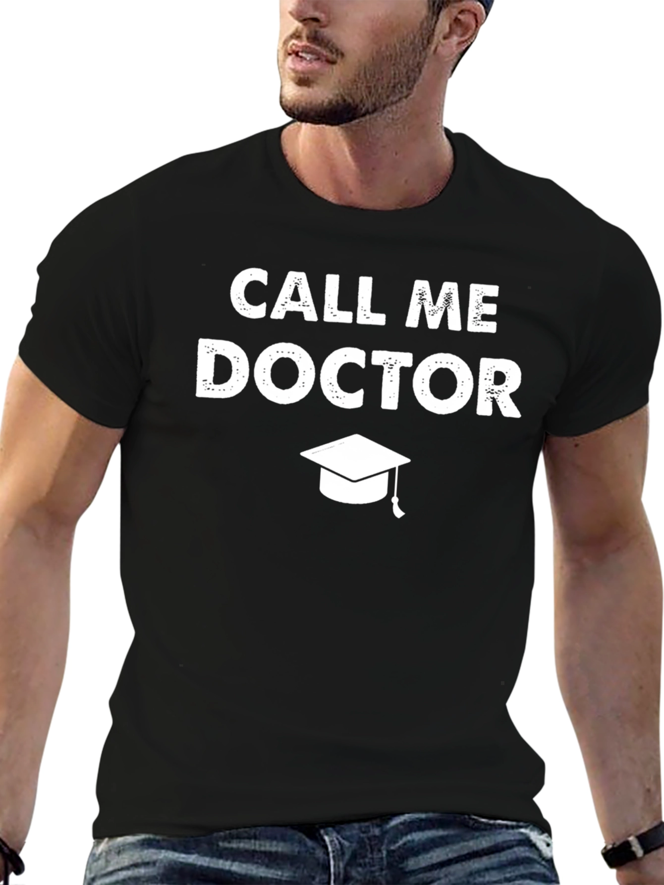 Call Me Doctor T-Shirt Graduation Gift