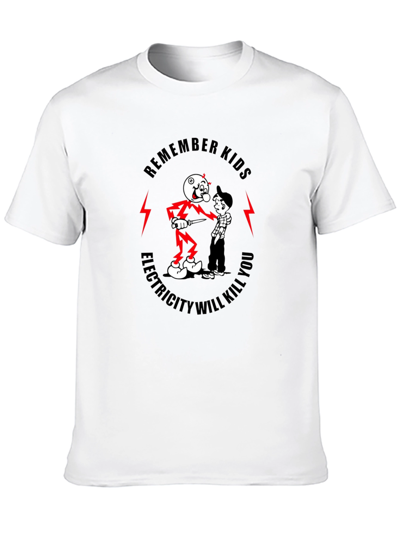 Remember Kids Electricity Will Kill You T-Shirt
