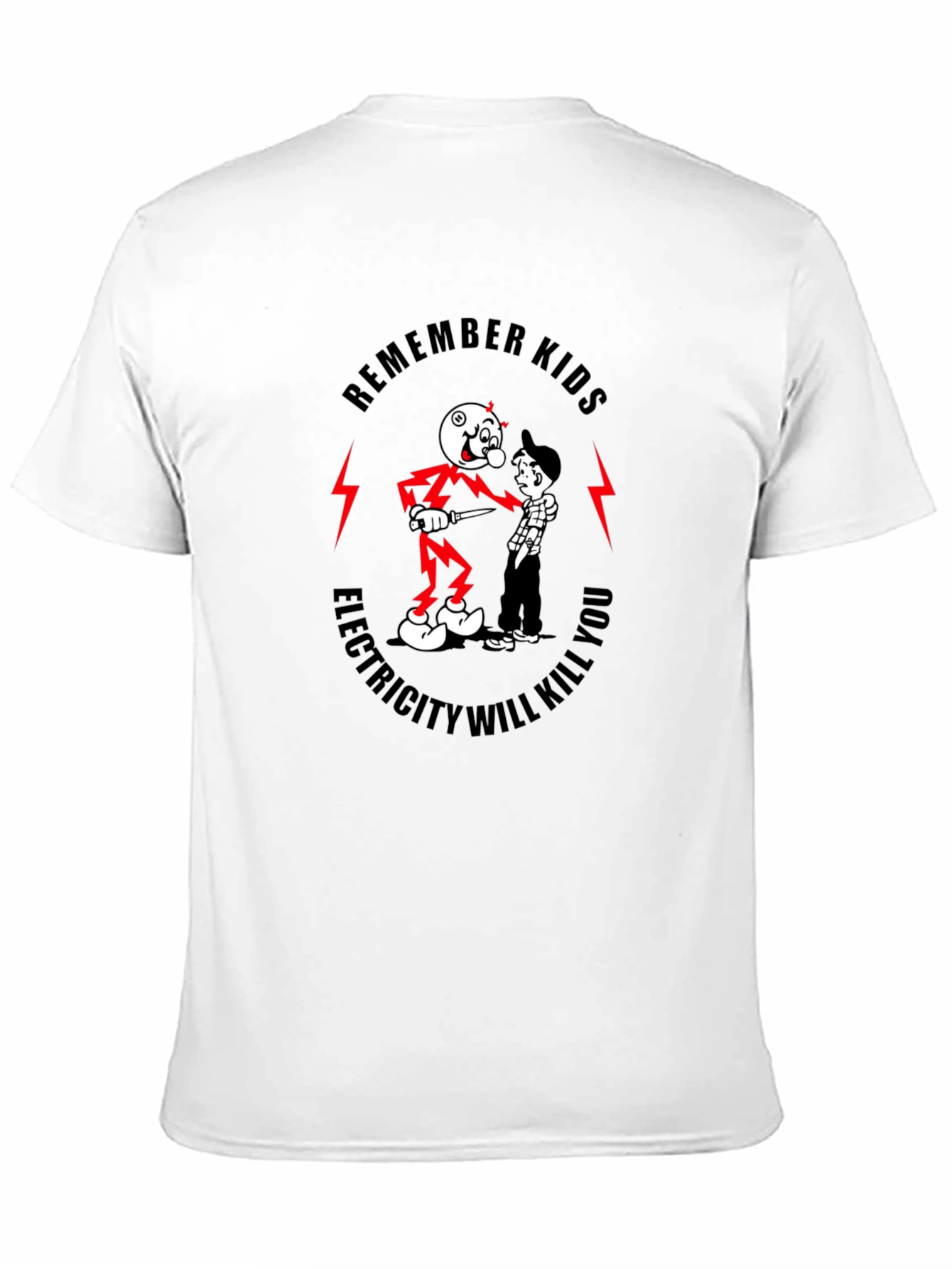 Remember Kids Electricity Will Kill You T-Shirt