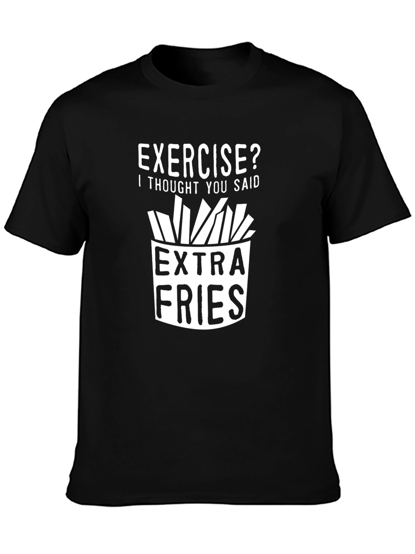 Exercise? Extra Fries Graphic Tee